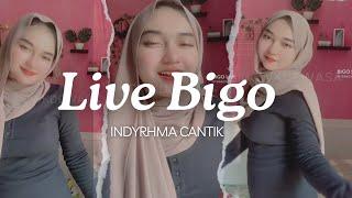 Live #30 INDYRHMA LIVE BIGO GOYANG BIKIN TEGANG - Part 1