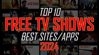 Top 10 Best FREE SITES to Watch TV SHOWS Online 2024
