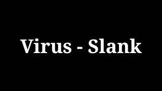 LIRIK + LAGU  SLANK-VIRUS