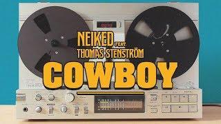NEIKED - “Cowboy ft. Thomas Stenström Official Audio