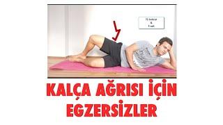 KALÇA AĞRISI İÇİN EGZERSİZLER