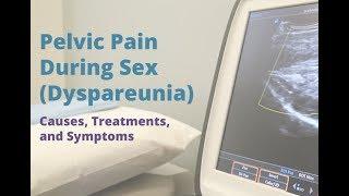 Pelvic Pain During Sex Dyspareunia   Causes Symptoms and Treatments   Pelvic Rehabilitation Medici