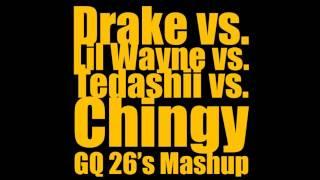 Drake Vs. Lil Wayne Vs. Tadeshii Vs. Chingy GQ 26s Mashup