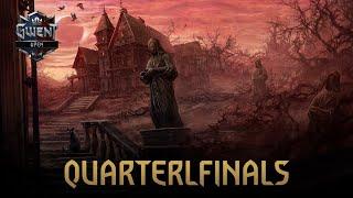 Season 4 GWENT OPEN #2  23 000 USD prize pool  Quarterfinals