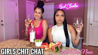 Girls Chit Chat with Bad Nana  Relationship Advice + Fake Friends + Self Worth + Parenting & More