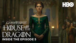 House of the Dragon  S1 EP5 Inside the Episode HBO