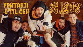 FEHTARJI & TIL ČEH - SIR official video