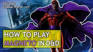 How to Play Magneto in Dungeons & Dragons X-Men Build for D&D 5e