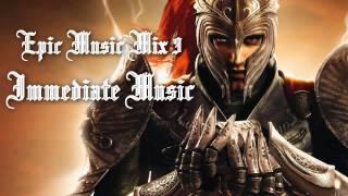 Epic Music Mix III  Immediate Music