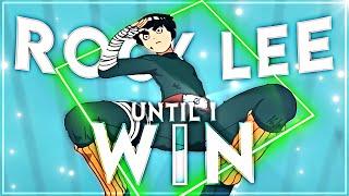 Until I Win Rock Lee - Naruto EditAMV