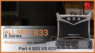 Comparison Sound Devices 833 VS 633 Part 4