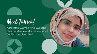 Meet Tahira A Pakistani who loves the confidence and independence English has given her