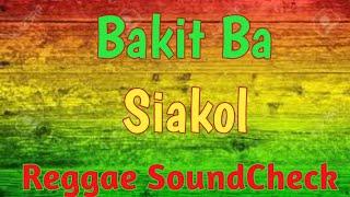 Bakit Ba - DJ Judaz Reggae ft DJ Lanz Soundcheck Mix