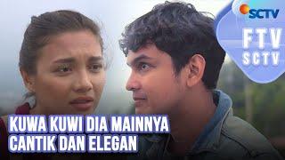 FTV SCTV - Angela Gilsha & Ridwan Ghani  Kuwa Kuwi Dia Mainnya Cantik dan Elegan