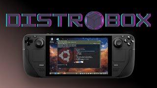 Distrobox opens the Steam Deck to a whole new world GUIDE