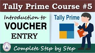 Introduction to Voucher Entry in Tally Prime  Chapter 5  Tally Prime Course