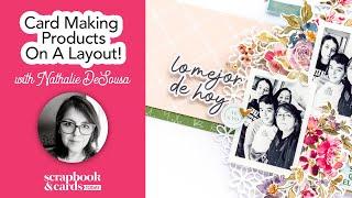 Card Making Products on a Layout with Nathalie DeSousa