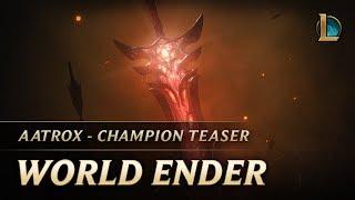 Aatrox World Ender  Champion Teaser - League of Legends