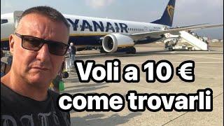 Voli a 10€ come faccio a trovarli  Consigli