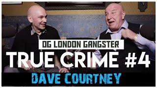 Original London Gangster Dave Courtney  True Crime Podcast 4