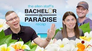 Ellens Staff Brings Back the Bachelor in Paradise Recap