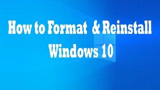 How to Format and Reinstall Windows 10  Factory Reset Windows 10