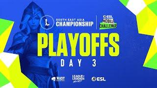 ESL Mobile Challenge presents Wild Rift SEA Championship 2021 Playoffs Day 3