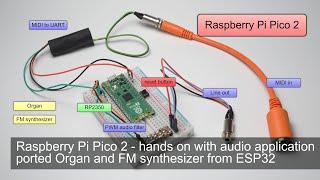 Raspberry Pi Pico 2 - hands on with audio application - ported Organ and FM synthesizer from ESP32