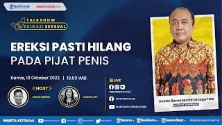  Ereksi Pasti Hilang Pada Pijat Penis    Talkshow Edukasi Seksual