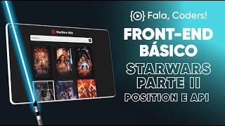 FRONT-END BÁSICO Aplicação Web Star Wars HTML + CSS + JAVASCRIPT PT 2