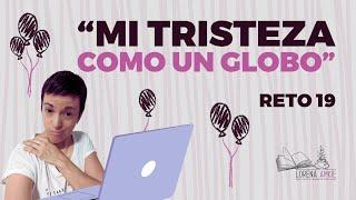 Mi tristeza como un globo Lectura del reto 19