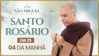 Santo Rosário  40 Dias com São Miguel Arcanjo 2024  0400  25° Dia  Live Ao vivo