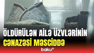 Əhmədovlar ailəsi burada dəfn ediləcək  Müxbirimizdən yeni məlumatlar