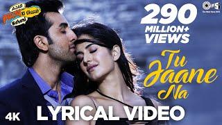 Tu Jaane Na Lyrical - Ajab Prem Ki Ghazab Kahani  Atif Aslam  Ranbir Kapoor Katrina Kaif  Pritam