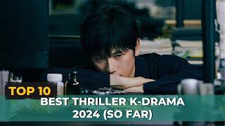 Top 10 Best Thriller Kdrama 2024 So Far  Rekomendasi