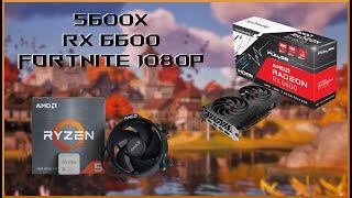 Fortnite  RX 6600  Ryzen 5 5600X  1080p  Epic & Low Compétitive Settings