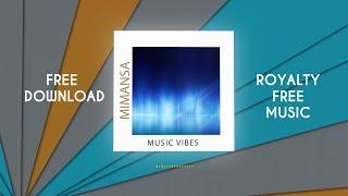 MimAnsa - Music vibes  Royalty Free Music  Free Download