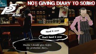 What happens if you dont give your diary to Sojiro ? - Persona 5 Royal