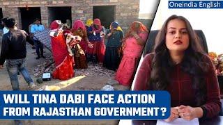 Rajasthan may take action against Tina Dabi for demolishing residences of Pak Hindus  Oneindia News