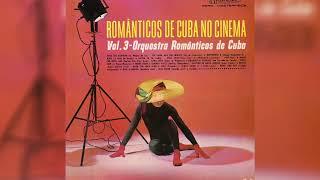 Românticos De Cuba No Cinema Vol. 3