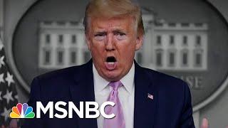 Trump Lauds His Coronavirus Response As U.S. Death Toll Hits A New High  The 11th Hour  MSNBC