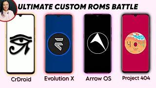 ULTIMATE CUSTOM ROM BATTLE CRDROID VS EVOLUTION X VS ARROW OS VS PROJECT 404 ROM  BEST CUSTOM ROM