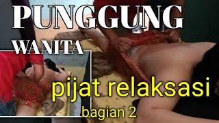 pijat RELAKSASI PUNGGUNG wanita  PIJAT PUNGGUNG WANITA SAKIT  QUEENS REFLEKSI