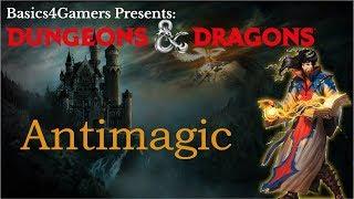 Dungeons and Dragons Basics of Antimagic