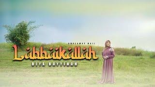 LABAIKALLOH - BIYA BAYYINAH Music Video TMD Media Religi