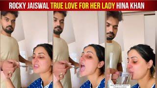 Hina Khan BF Rocky Jaiswal Taking Care Her After Hina Cancer Treatment Started In Hospital