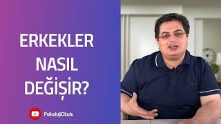 Erkekler Nasıl Değişir?  Sizden Gelen Sorular