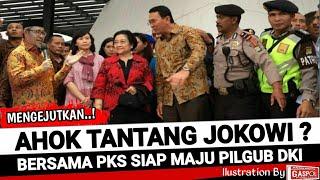 Politik terkini - PDIP & PKS SIAP DUETKAN AHOK DLM PILGUB DKI?@garispolitik1320