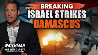 Israel Airstrikes Target Damascus PROPHETIC Syria Showdown Near?  Watchman Newscast