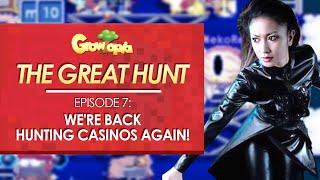 The Great Hunt Episode 7 Were Back Hunting Casinos Again